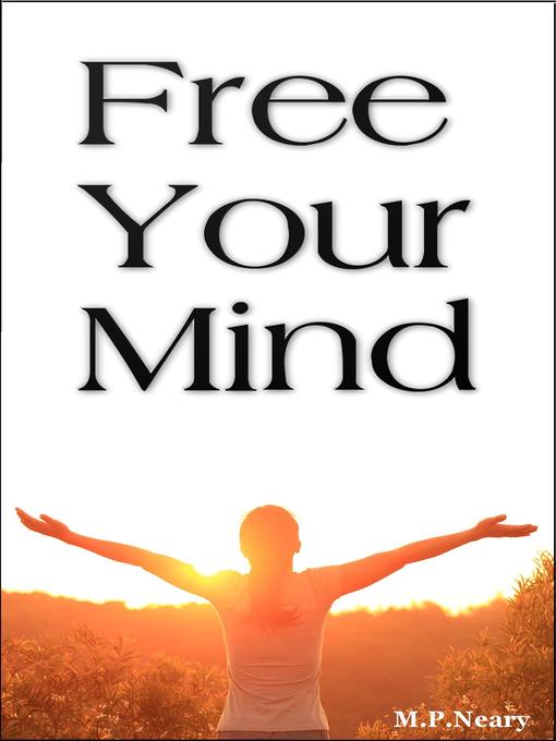 Title details for Free Your Mind by M.P. Neary - Available
